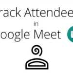 Google Meet Attendees & Breakout Rooms For Chrome